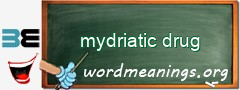 WordMeaning blackboard for mydriatic drug